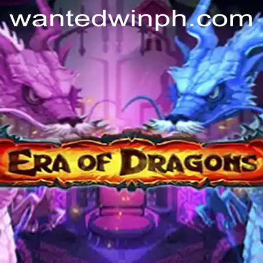 Exploring the Exciting World of EraOfDragons and the Thrill of WantedWin
